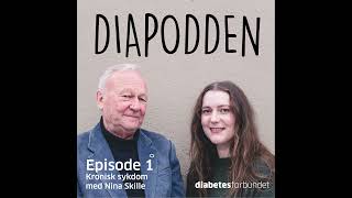 Diapodden episode 1 – Kronisk sykdom med Nina Skille [upl. by Rheinlander593]