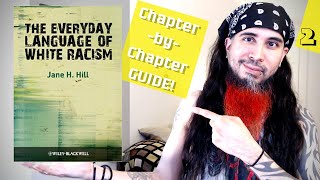 Part 2 Jane Hills quotThe Everyday Language of White Racismquot ChapterbyChapter Guide [upl. by Cheng]