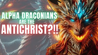 Are Alpha Draconians the Antichrist [upl. by Vihs]