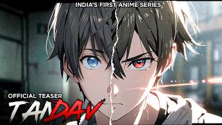 Tandav Official Teaser  Indian Anime Series  Tandav Anime [upl. by Brainard668]