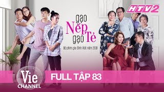 83 GẠO NẾP GẠO TẺ  Phim Gia Đình Việt 2018 [upl. by Hyman]