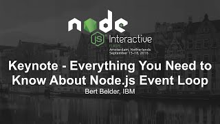 Morning Keynote Everything You Need to Know About Nodejs Event Loop  Bert Belder IBM [upl. by Kenley]