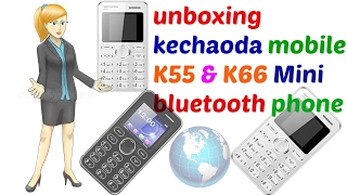 unboxing kechaoda mobile K55 amp K66 Mini bluetooth phone [upl. by Raseda]