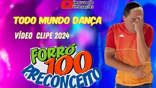 FORRÓ 100 PRECONCEITO 2024 [upl. by Bleier]