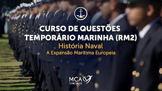 Curso Online de Questões Temporário MARINHA 2024  História Naval  A Expansão Marítima Europeia [upl. by Innus233]