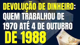 DEVOLUÇÃO DE DINHEIRO PARA QUEM TRABALHOU ENTRE OS ANOS DE 1970 ATÉ 4 DE OUTUBRO DE 1988 TEMA 1150 [upl. by Hanzelin]