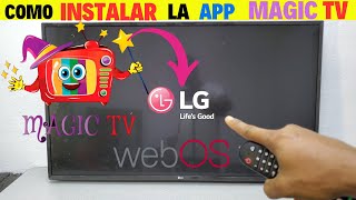 quotCómo Instalar Magic TV en tu Televisor LG con WebOS Guía Completaquot [upl. by Jodie]