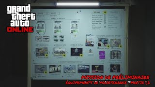 GTA 5 ONLINE MISSION DE PRÉLIMINAIRE DIAMOND CASINO ÉQUIPEMENTS DE MAINTENANCE  PARTIE 12 [upl. by Atiuqrahc]