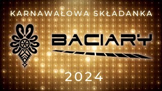 BACIARY KARNAWAŁOWA SKŁADANKA 2024 [upl. by Teirtza]