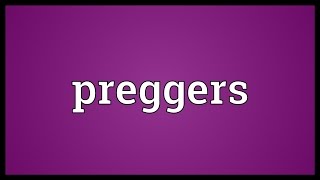 Preggers Meaning [upl. by Lunseth]