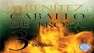 ❄️Saidan Caballo de Troya 3 Audiolibro de JJ Benítez ❄️ [upl. by Romonda680]