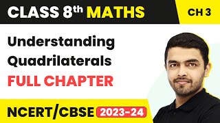 Understanding Quadrilaterals  Full Chapter Explanation amp Exercise  Class 8 Maths Chapter 3 [upl. by Moretta106]