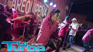 LA TURBA EN VIVO [upl. by Ocihc]