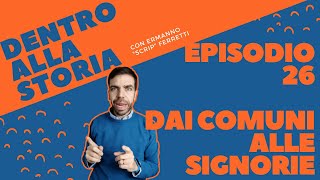 Dai comuni alle signorie Dentro alla storia episodio 26 [upl. by Silohcin50]