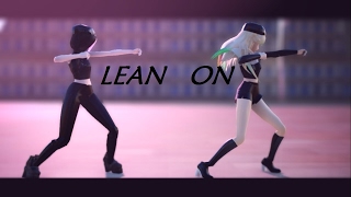 【MMD】 Lean on [upl. by Ahsyas]