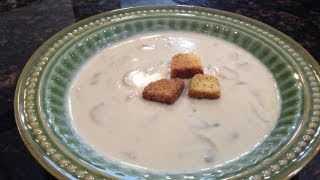 Gourmet Cream of Mushroom Soup Recipe [upl. by Maryanna345]