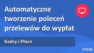 Automatyczne tworzenie poleceń przelewów do wypłat w programie kadrowopłacowym RAKS [upl. by Larcher]