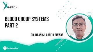 Blood Group Systems  Part 2 [upl. by Deacon]