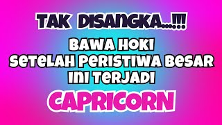 💙 CAPRICORN TAK DISANGKA‼️BAWA HOKI SETELAH PERISTIWA BESAR TERJADI✨ [upl. by Imhsar]