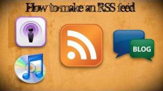 How To Make An RSS Feed [upl. by Anatole]