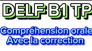 delf b1comprehension de lorale [upl. by Abel]