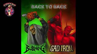 BurningSad Iron  Back To Back 2024 [upl. by Maroj38]