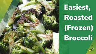 Roasted Broccoli Recipe  FROM FROZEN [upl. by Janis259]