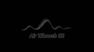 Air Whoosh Sound Effects  Air Whoosh 2 [upl. by Falconer]