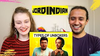 TYPES OF UNBOXERS  Jordindian REACTION 🔥 [upl. by Avelin]