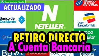 RETIRAR DINERO de NETELLER a Cuenta Bancaria 💸💲 En COLOMBIA [upl. by Kellsie989]