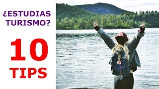 10 Consejos si elegiste estudiar Turismo [upl. by Suisyola]