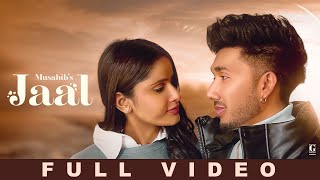 Jaal  Musahib Full Video Latest Punjabi Song 2024  Geet MP3 [upl. by Erlinna819]