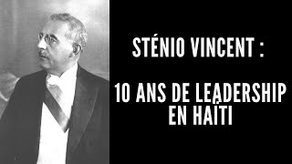 Sténio Vincent  le président qui a libéré haïti [upl. by Iek840]