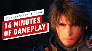 Final Fantasy 16 Demo 16 Minutes of Gameplay [upl. by Ostraw]