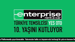 Enterprise Türkiye Temsilcisi Yes Oto Türkiyede 10 Yılını Kutluyor [upl. by Py490]