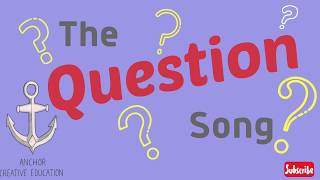 The Question Song [upl. by Amjan]