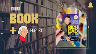 quotRich Dad Poor Dadquot audiobook by Robert Kiyosaki with relaxing classical music [upl. by Auahsoj]