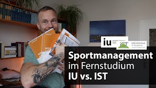 Sportmanagement im Fernstudium IU Internationale Hochschule vs ISTHochschule für Management [upl. by Ttirrej339]