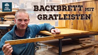 Backbrett mit abnehmbaren Gratleisten selber bauen  HolzLiebling DIY [upl. by Yankee37]