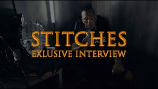 STITCHES  Exclusive Interview [upl. by Engvall]