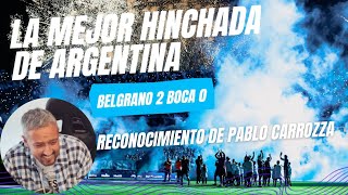 Belgrano 2 Boca 0 Reconocimiento de Pablo Carrozza a la mejor Hinchada de Córdoba Recomiendo elite [upl. by Akkire]