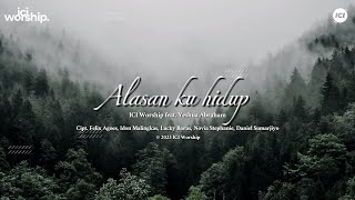 Alasanku Hidup Official Lyric Video  ICI Worship feat Yeshua Abraham [upl. by Eak205]