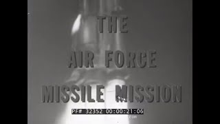 THE AIR FORCE MISSILE MISSION 1957 STRATEGIC AIR COMMAND FILM w JAMES STEWART 32352 [upl. by Arytas]