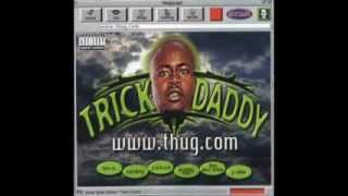 Trick Daddy  Back in the Days [upl. by Ayanat999]