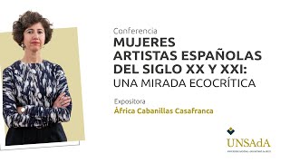 Conferencia Mujeres artistas españolas del siglo XX y XXI una mirada ecocrítica [upl. by Notpmah]