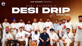 DESI DRIP Official Video Sabi Bhinder  Cheetah  Latest Punjabi Song 2024 [upl. by Tobias]