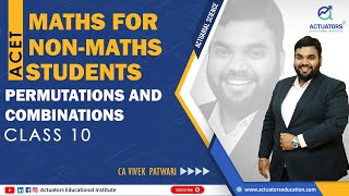 ACET  Class 10  Maths  Permutations and Combinations  Actuarial Science  IAI  CA Vivek Patwari [upl. by Droc]