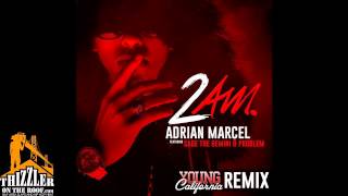 Adrian Marcel ft Sage the Gemini Problem  2AM Young California Remix Thizzlercom [upl. by Beverlee498]