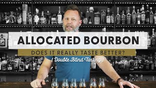 Allocated Bourbon Does it REALLY Taste Better  Bourbon Real Talk 138 [upl. by Fabrin]