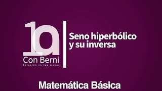 A35 Fun hiperbólicas 1 Seno hiperbólico y su inversa [upl. by Aiyotal]